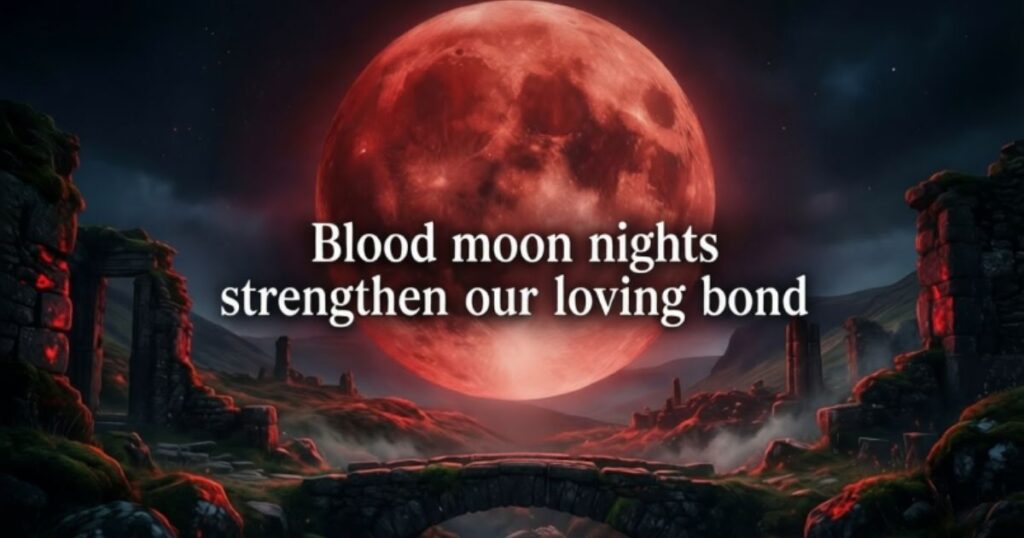 BLOOD MOON CAPTIONS FOR COUPLES
