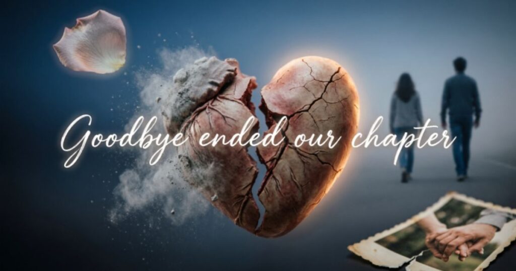 Emotional Goodbye Broken Heart Quotes
