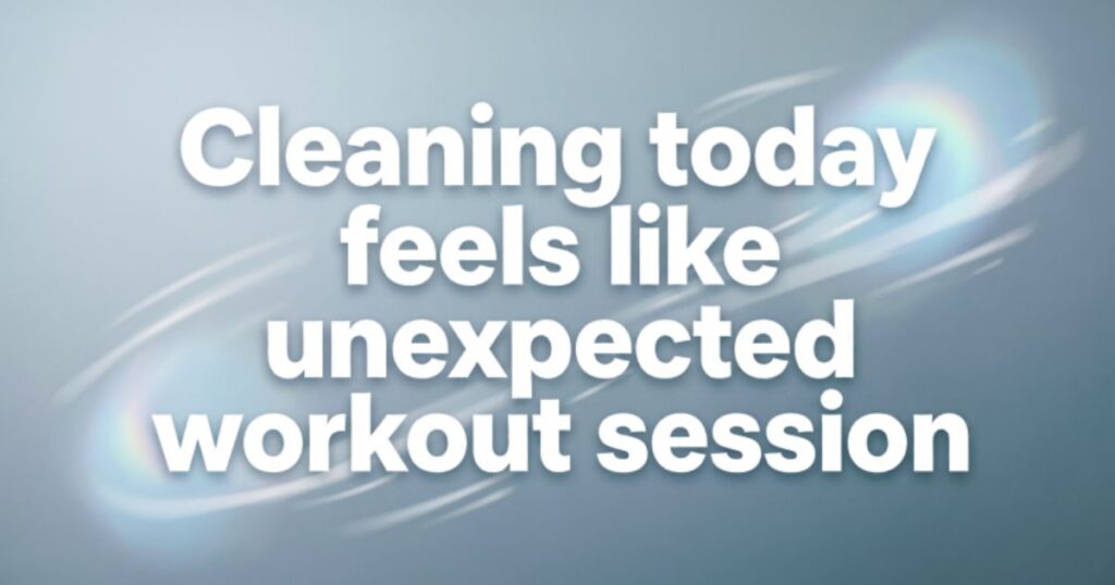 FUNNY QUOTES ABOUT CLEANING THAT’LL MAKE YOU LAUGH
