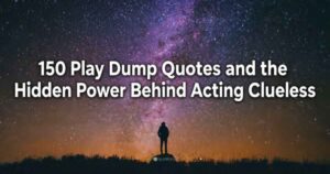 150 Play Dumb Quotes and the Hidden Power Behind Acting Clueless