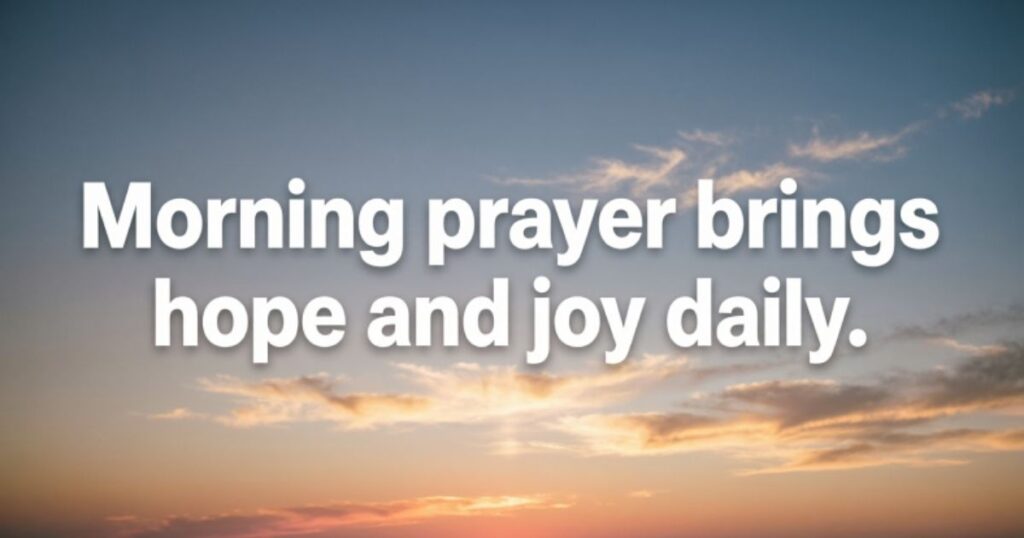 GOOD MORNING PRAYER QUOTES