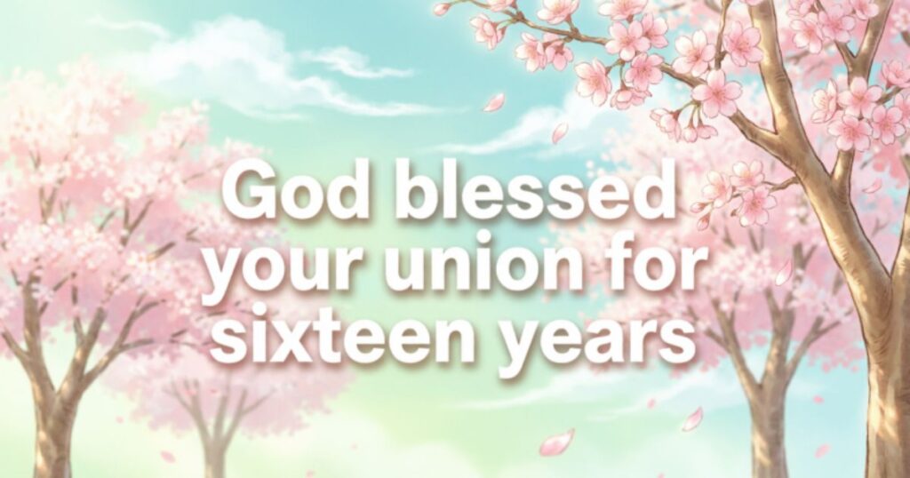 RELIGIOUS & SPIRITUAL 16TH ANNIVERSARY WISHES AND QUOTES
