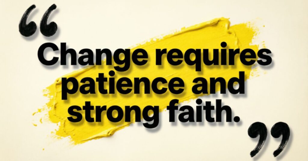 QUOTES FOR LIFE CHANGES AND DIFFICULT SITUATIONS
