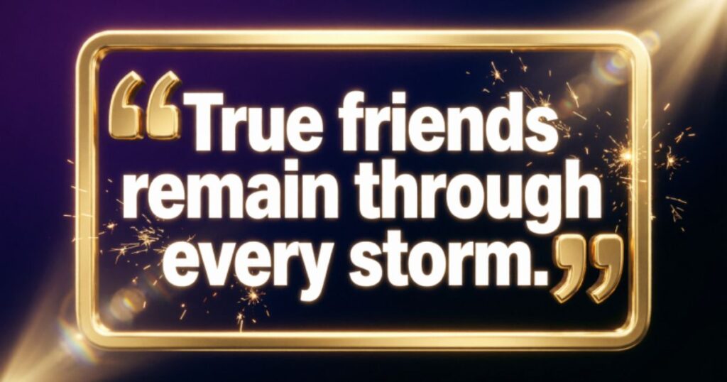 QUOTES ABOUT TRUE FRIENDSHIP AND LOYALTY
