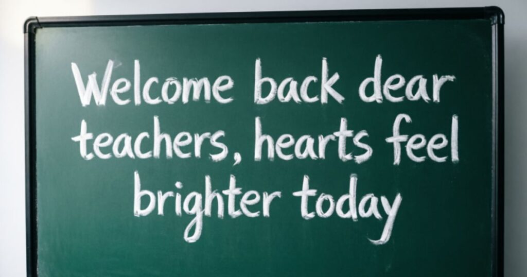 HEARTFELT WELCOME BACK NOTES FOR TEACHERS