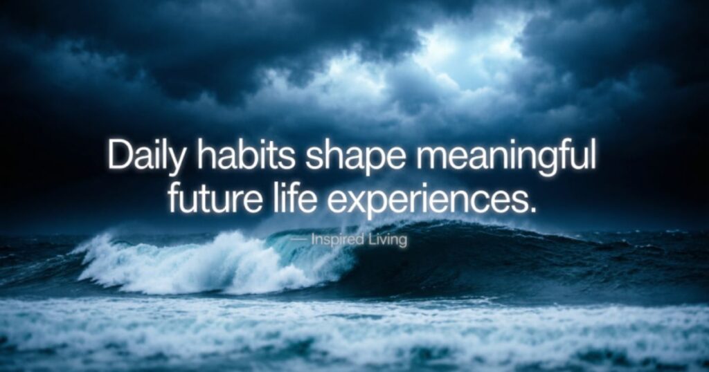 CHOICES QUOTES ABOUT DAILY HABITS AND INTENTIONAL LIVING
